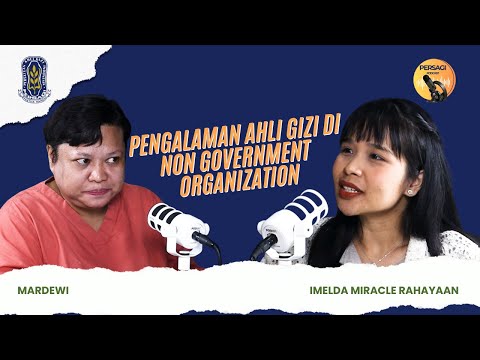Pengalaman Ahli Gizi di NGO | PERSAGI Kabupaten Pekalongan PODCAST Eps. 15
